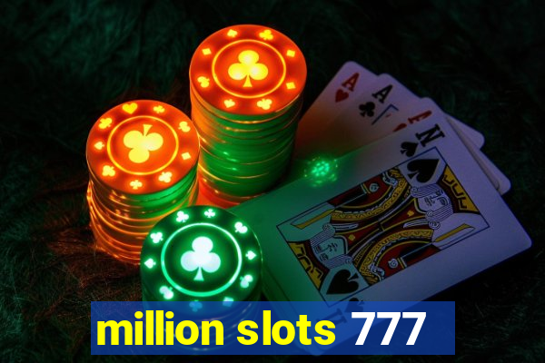 million slots 777