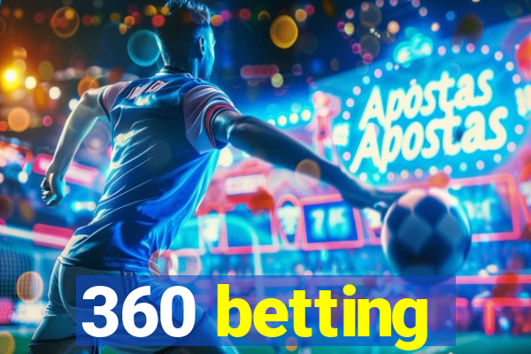 360 betting