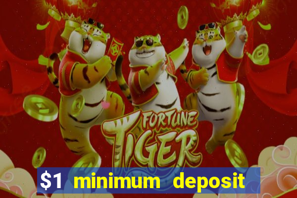 $1 minimum deposit casino australia 2018