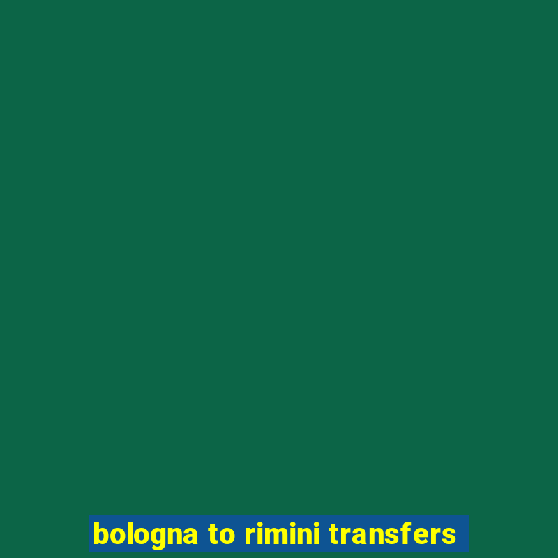 bologna to rimini transfers