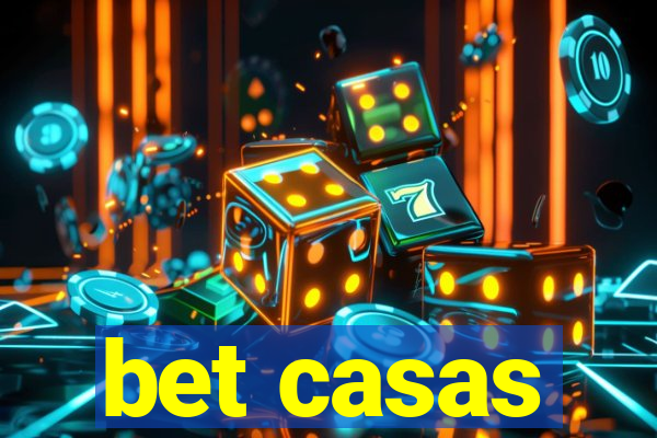 bet casas