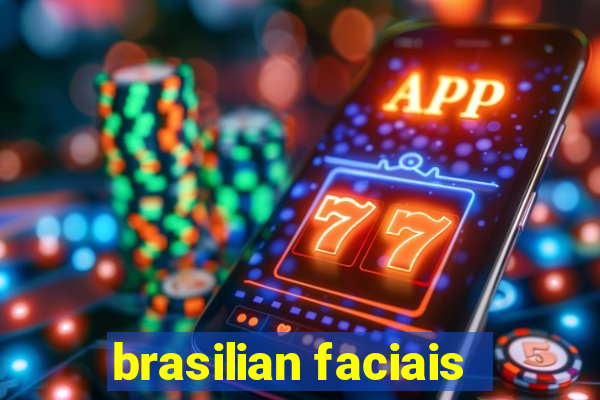 brasilian faciais