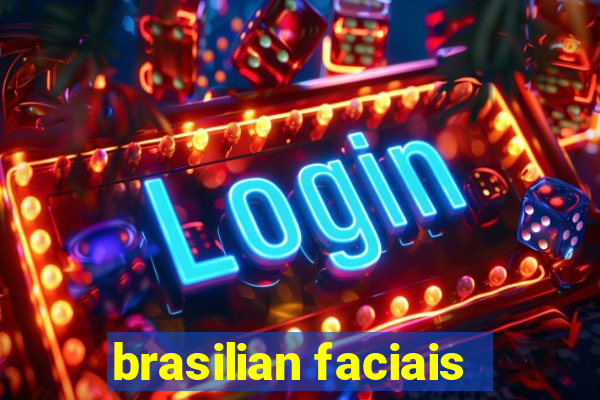 brasilian faciais