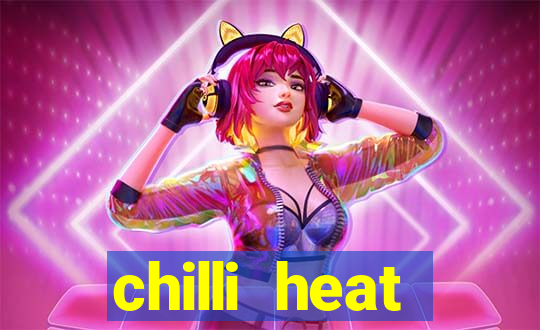 chilli heat megaways online slot