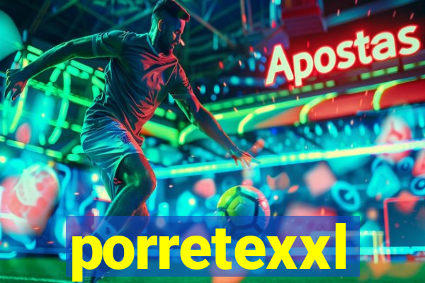 porretexxl