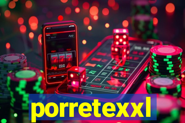 porretexxl