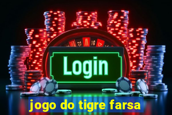 jogo do tigre farsa