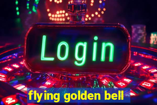 flying golden bell