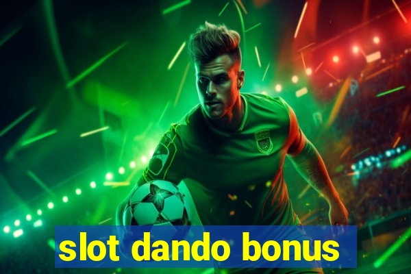 slot dando bonus