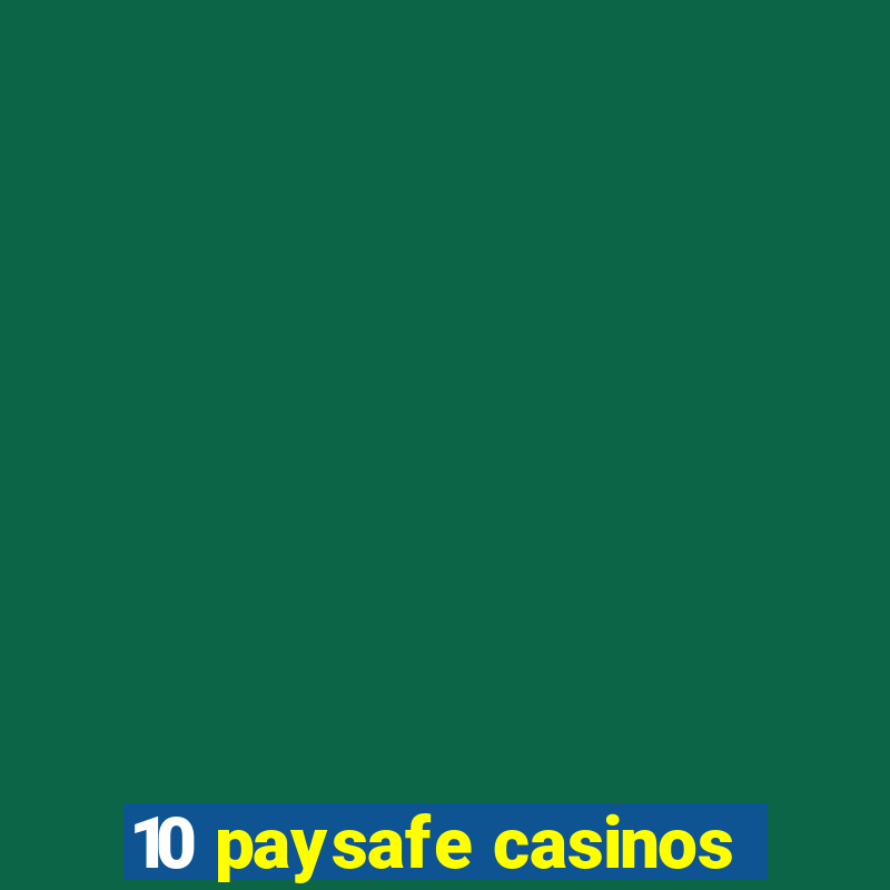 10 paysafe casinos