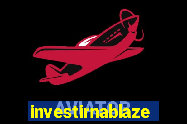 investirnablaze