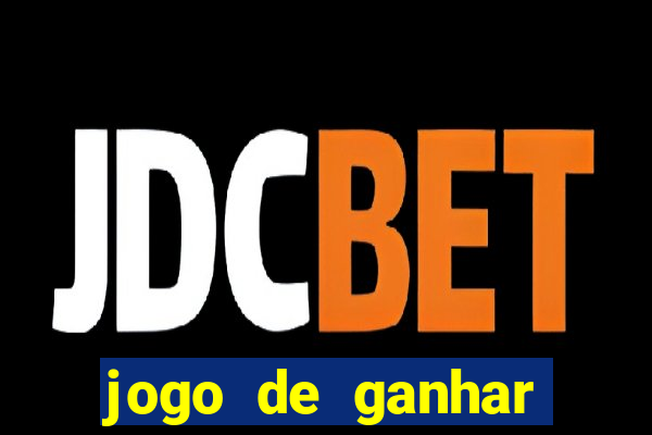 jogo de ganhar dinheiro slot