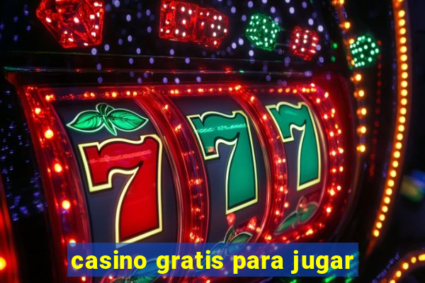 casino gratis para jugar