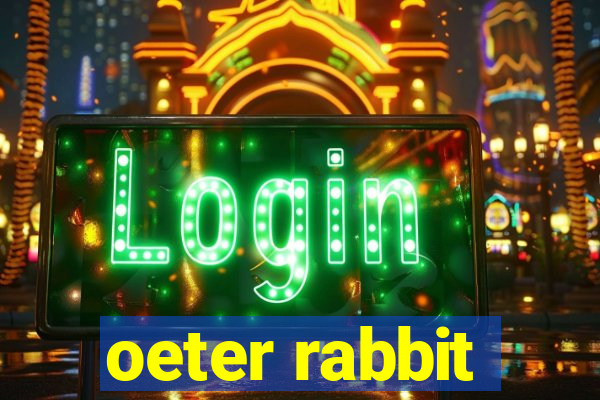 oeter rabbit