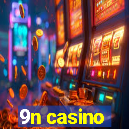 9n casino