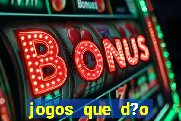 jogos que d?o dinheiro de verdade no pix