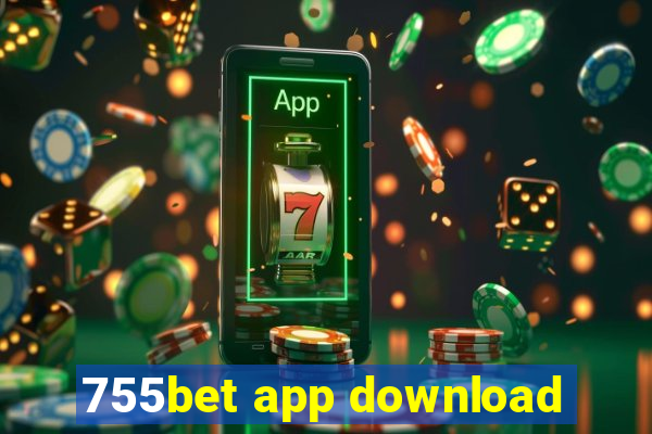 755bet app download