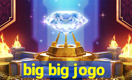 big big jogo