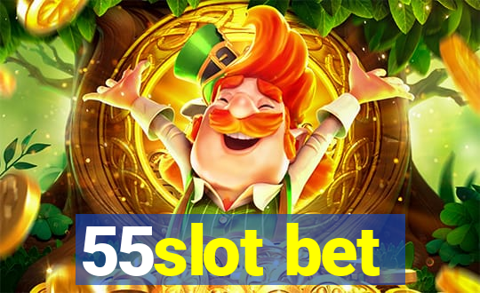 55slot bet