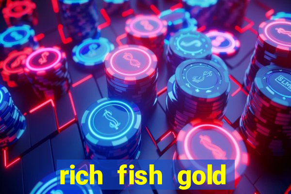 rich fish gold mine win slots