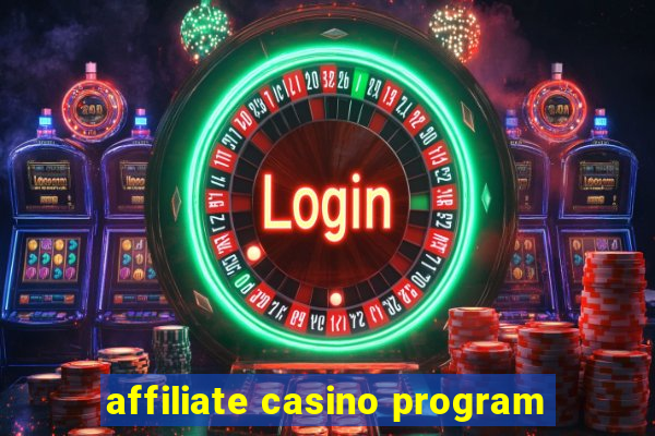 affiliate casino program