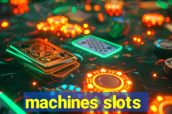 machines slots