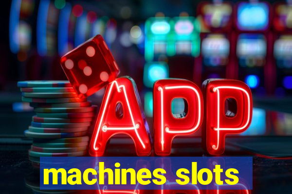 machines slots