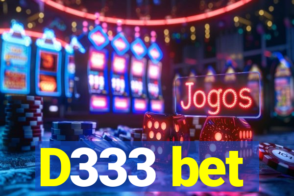 D333 bet