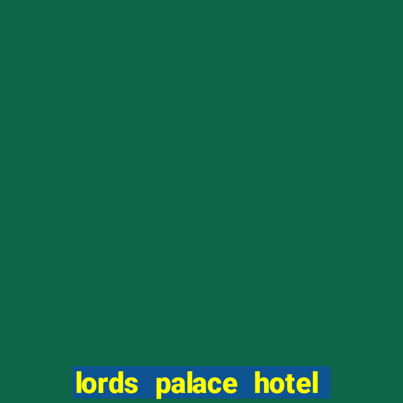 lords palace hotel spa casino