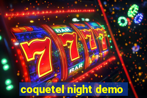 coquetel night demo