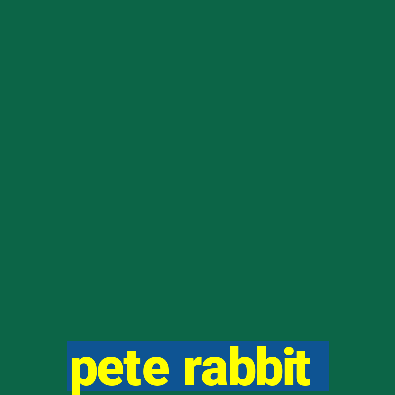 pete rabbit