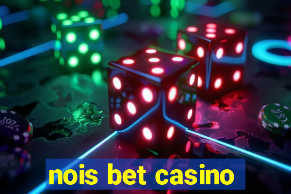 nois bet casino