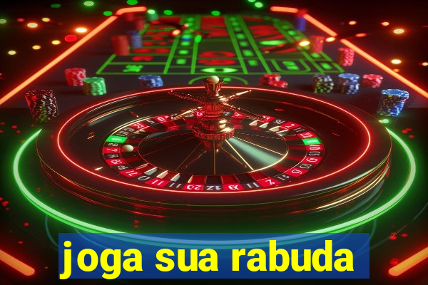 joga sua rabuda