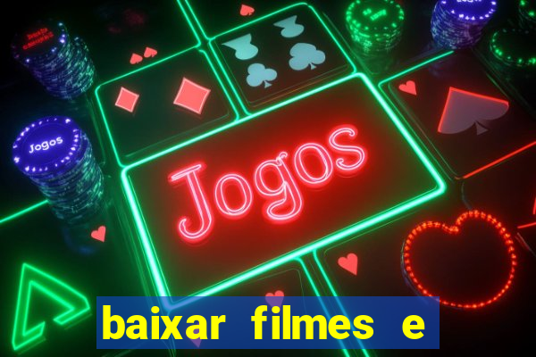 baixar filmes e serie mp4