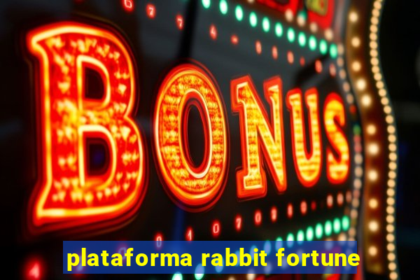 plataforma rabbit fortune