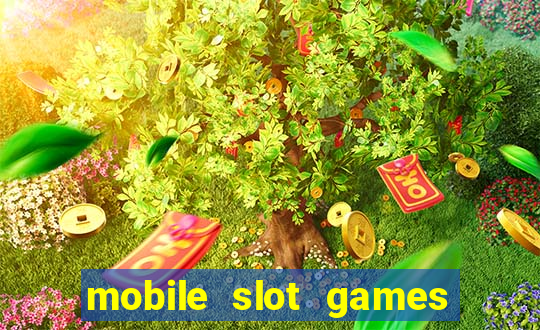 mobile slot games no deposit