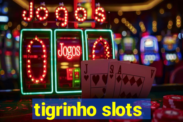 tigrinho slots