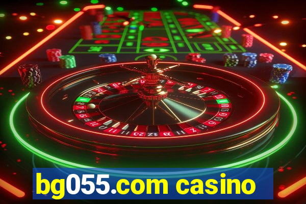 bg055.com casino