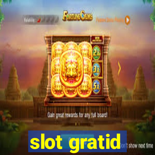 slot gratid