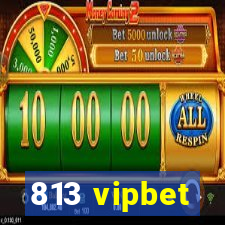 813 vipbet