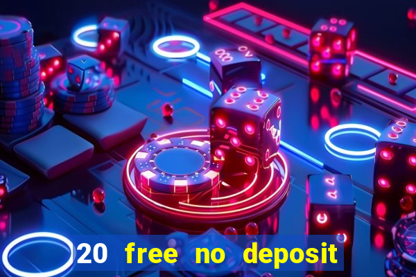 20 free no deposit casino uk 2019