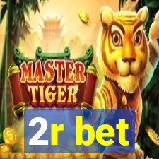 2r bet