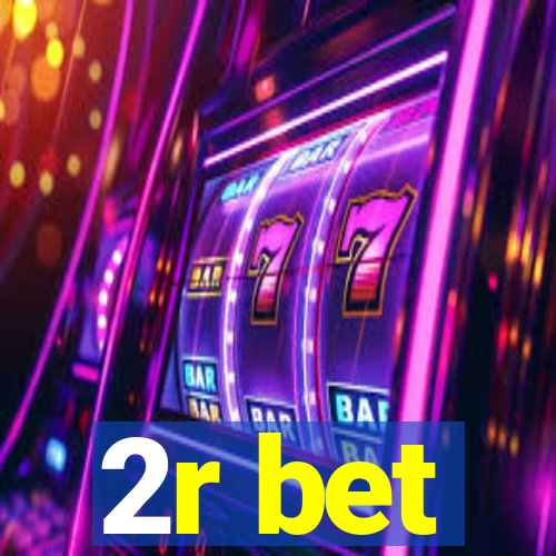 2r bet