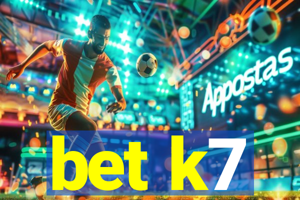 bet k7