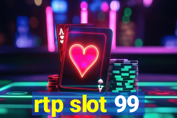 rtp slot 99