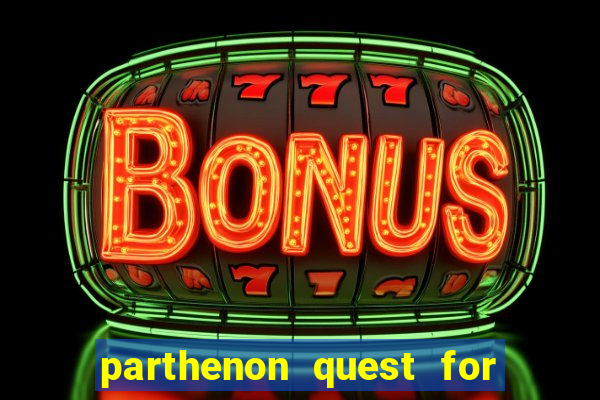 parthenon quest for immortality slot