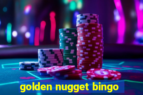 golden nugget bingo