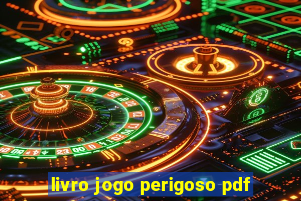 livro jogo perigoso pdf