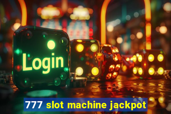 777 slot machine jackpot