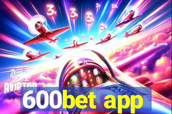 600bet app